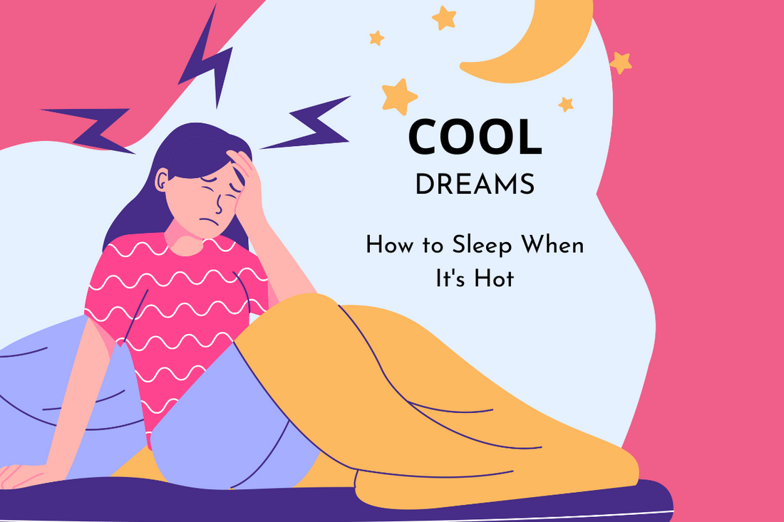 Cool Dreams: 3 Tips on How to Sleep When It's Hot (Without Breaking the Bank)