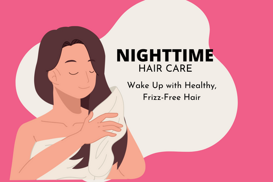 5 Nighttime Hair Care Tips to Wake Up with Healthy, Frizz-Free Hair