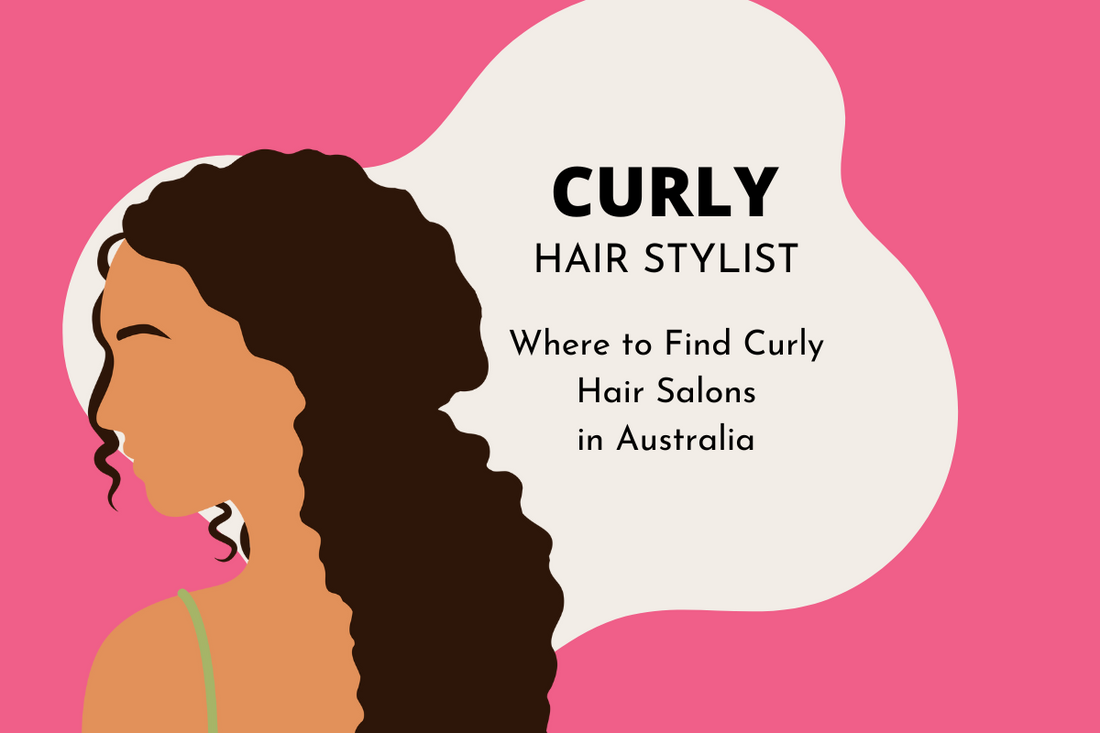 Curly Hair Stylist Guide: Where to Find Curly Hair Salons in Australia